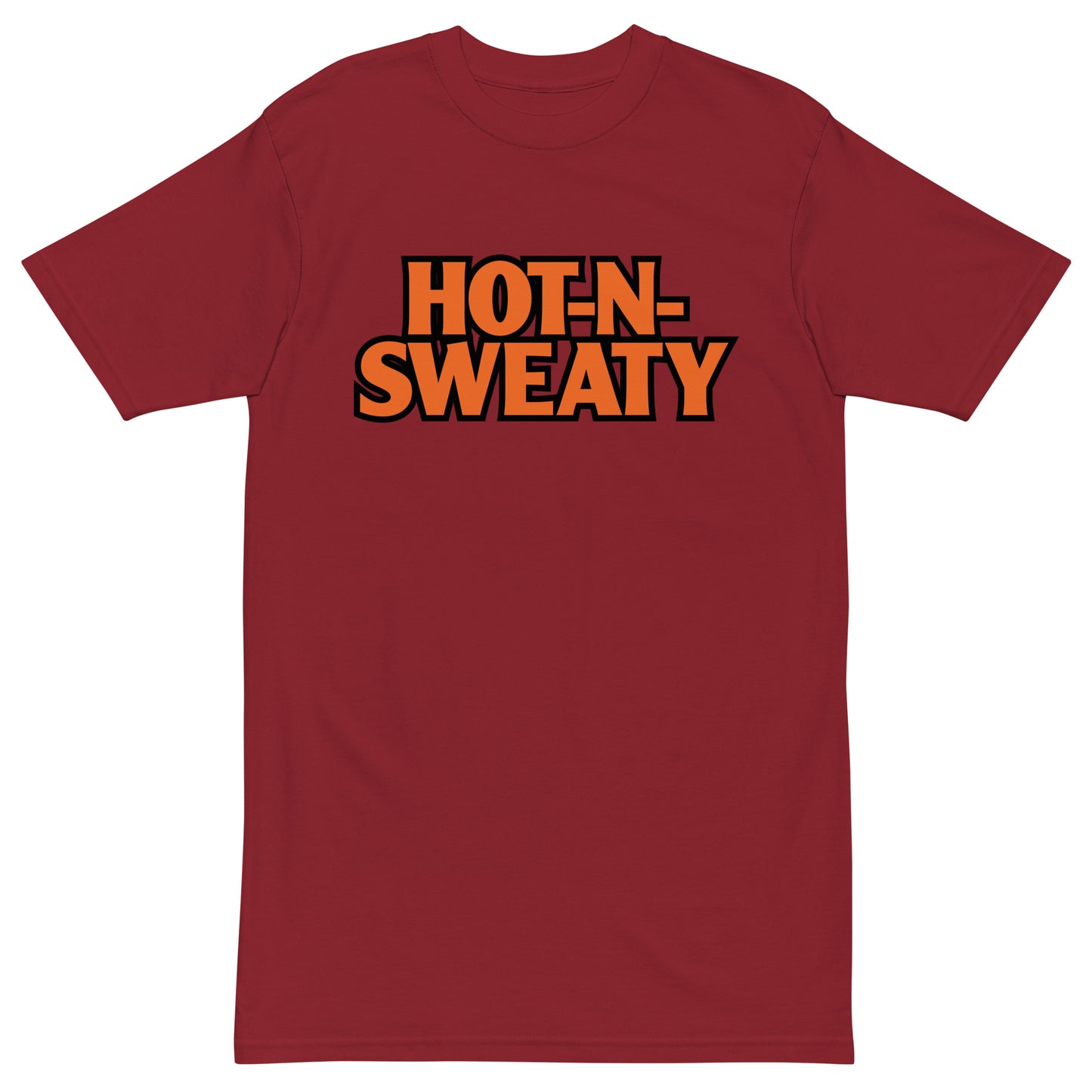 Hot N Sweaty Premium Tee