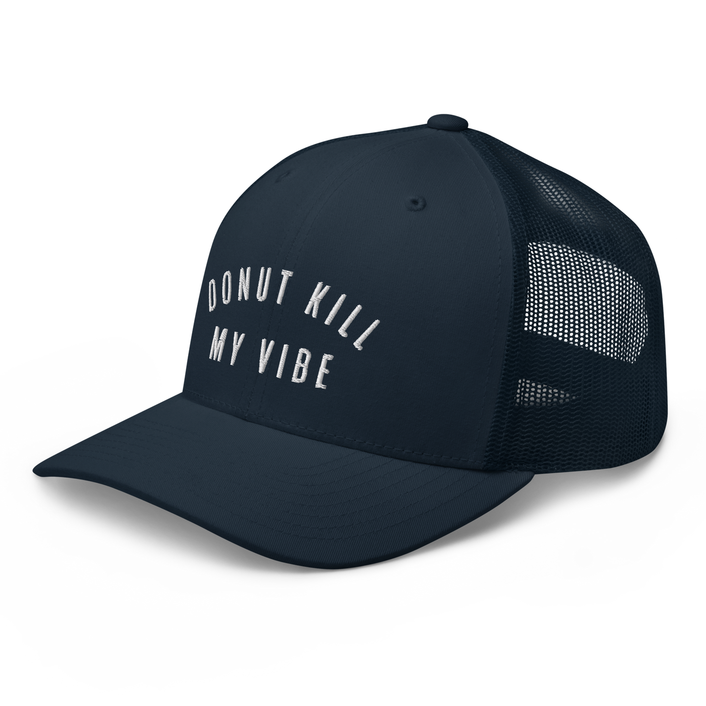 Donut Kill My Vibe Trucker Hat