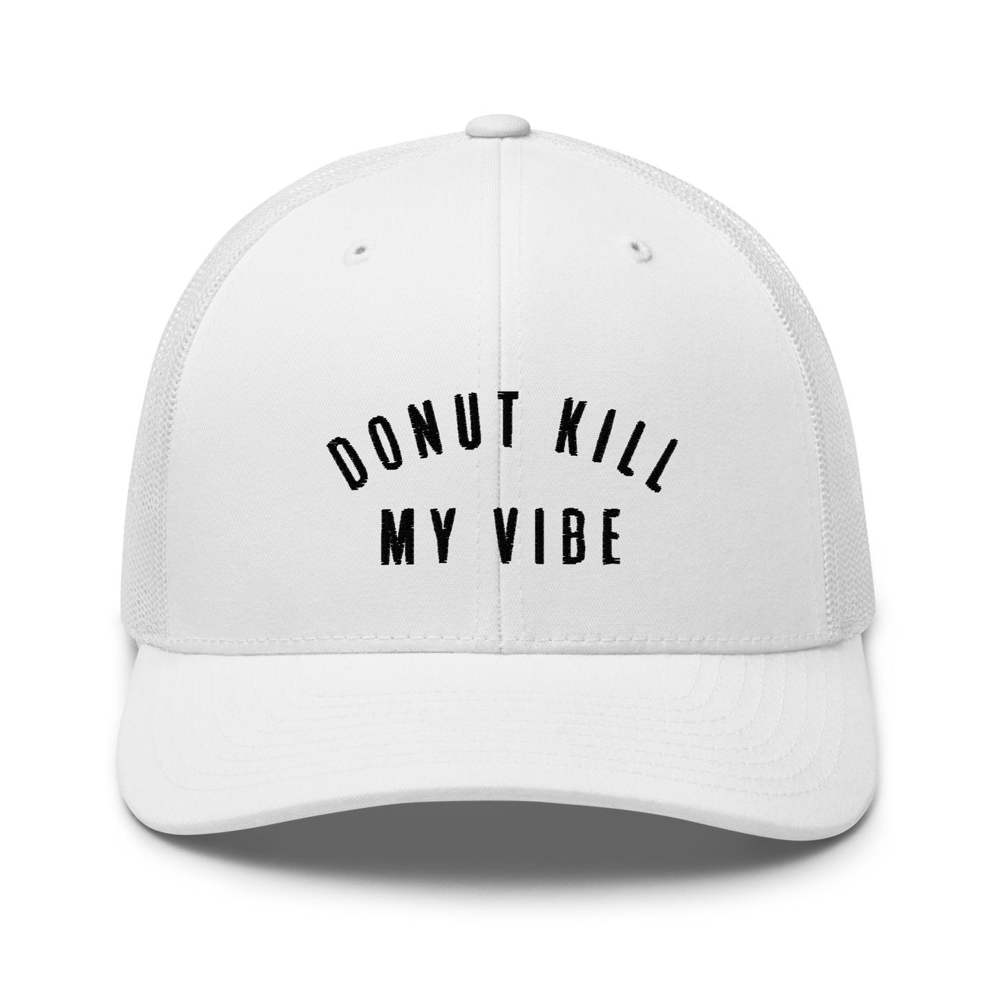 Donut Kill My Vibe Trucker Hat